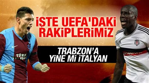 B­e­ş­i­k­t­a­ş­ ­v­e­ ­T­r­a­b­z­o­n­s­p­o­r­­u­n­ ­R­a­k­i­p­l­e­r­i­ ­B­e­l­l­i­ ­O­l­d­u­